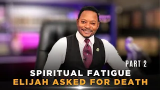 SPIRITUAL FATIGUE: ELIJAH Asked For Death (2)| The Rise of The Prophetic Voice | 1 May 2024 | AMI