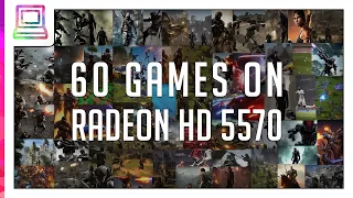 60 Video Games Running On AMD Radeon HD 5570 (2024)