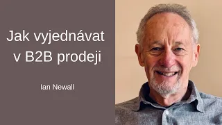 Jak vyjednávat v B2B prodeji – Ian Newall