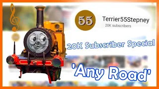 ANY ROAD - 20K Subscriber Special Music Video ||Terrier55Stepney