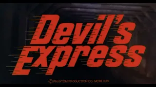 Devil's Express Fan Trailer