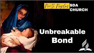 North Naples SDA Church - "Unbreakable Bond" Angelo Carmona - 05-12-2024