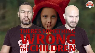THERE'S SOMETHING WRONG WITH THE CHILDREN Movie Review **SPOILER ALERT**