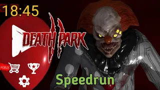 Death park 2 Speedrun 18:45 World record without fast sneakers