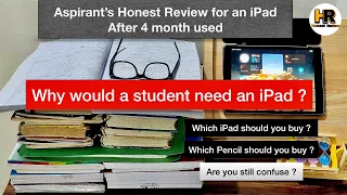 Why & Which iPad Should you buy Still confuse? | Aspirant's Honest Review for an iPad after 4 month