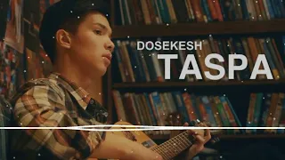 Dosekesh - TASPA