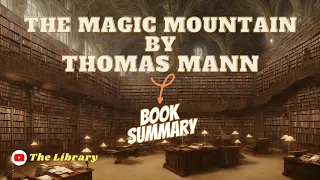 The Magic Mountain by Thomas Mann Book Summaries in English 📚