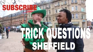 TRICK QUESTIONS VS SHEFFIELD PUBLIC!!