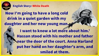 Learn English through story ★ Level 1: White Death