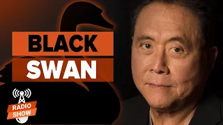 Are We Experiencing a Black Swan Event? - Robert Kiyosaki & Harry Dent [Rich Dad Show Radio]