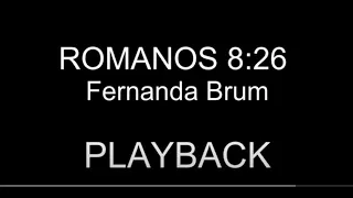 Romanos 8:26 | Fernanda Brum | PLAYBACK