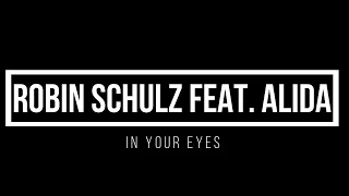 Robin Schulz feat. Alida – In Your Eyes 1 hour mix