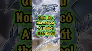 🔥P5 | Yugioh - Các quái thú thường có ATK cao nhất xếp theo Level