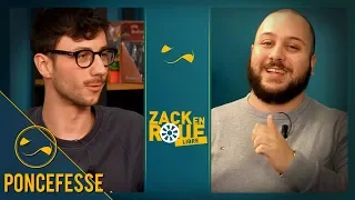 Poncefesse mais qui es-tu ? - Zack en Roue Libre #25