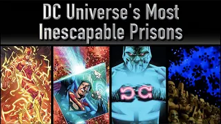 DC Universe's Most Inescapable Prisons