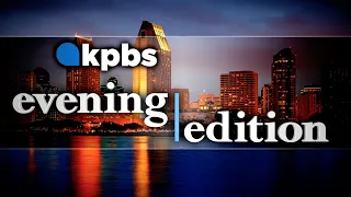 KPBS Evening Edition – Tuesday, November 9, 2021