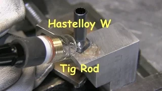 Tig Welding with Hastelloy W