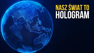 Naukowcy udowadniają, że Wszechświat to hologram! Czy rzeczywistość to iluzja?