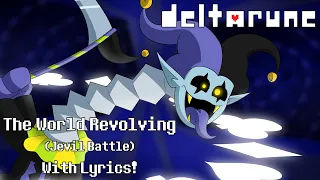 The World Revolving With Lyrics! | Deltarune