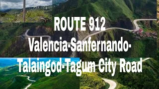 ROUTE 912--Valencia-San Fernando-Talaingod-Tagum City Road