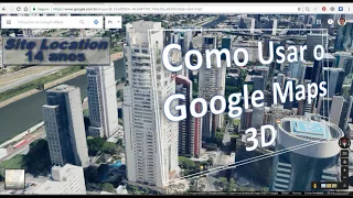 Como utilizar o Google Maps 3D no mercado Imobiliário