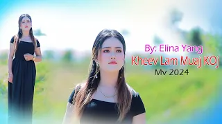 kheev lam muaj koj rau kuv puag By Elina yang