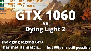 Dying Light 2 | GTX 1060 6GB | Optimized Settings Guide and Benchmark | 1080p | R9 5950X | 32GB RAM