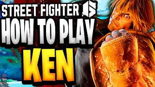 Street Fighter 6 - How To Play KEN (Guide, Combos, & Tips)