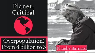 Overpopulation: From 8 billion to 3 | Phoebe Barnard