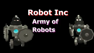 Army of Robots | Robot Inc | Roblox