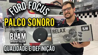 FORD FOCUS som de QUALIDADE & DEFINIÇÃO, PALCO SONORO! | BLAM AUDIO!