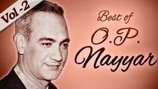 Best of O. P. Nayyar Songs (HD) - Jukebox 2 - Evergreen Old Bollywood Hindi Songs