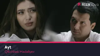 Qilichbek Madaliyev - Ayt
