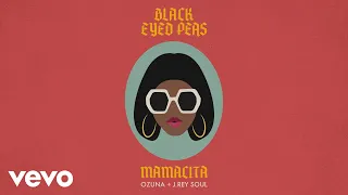 Black Eyed Peas, Ozuna, J. Rey Soul - MAMACITA (Audio)