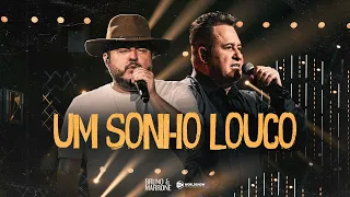 Bruno & Marrone - Um Sonho Louco (Clipe Oficial)