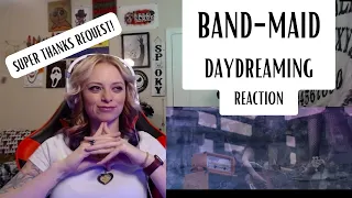 Band Maid - Daydreaming | Reaction | SUPER THANKS REQUEST!