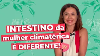 O QUE ACONTECE COM O INTESTINO DA MULHER NA MENOPAUSA | Dra Patricia Bretz