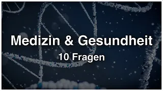 Quiz Medizin & Körper (Gesundheit) - 10 Fragen