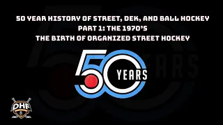 50 Years History of Street, Dek, and Ball Hockey Part 1: The 1970's