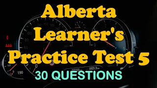 Alberta Learner's Practice Test 5 [30 Q/A]