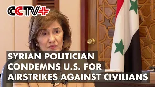 Syrian Politician Condemns U.S. for Airstrikes Against Civilians