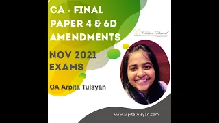 CA FINAL LAW AMENDMENTS - NOV 2021 by CA Arpita Tulsyan (Paper 4 & Paper 6D)