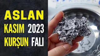 ASLAN BURCU KASIM 2023 KURŞUN FALI (Aylık Burç Yorumları)