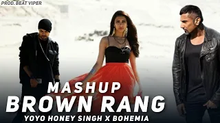 Brown Rang Honey Singh X Bohemia | Yo Yo Honey Singh | Brown Rang Remix - Beat Viper