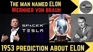 1953 Prediction about Elon | #Wernhervonbraun | #Elonmusk #MarsMission #SpaceX