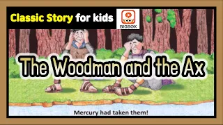 The Woodman and the Ax | TRADITIONAL STORY | Classic Story for kids | Fairy Tales | BIGBOX