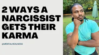 2 Ways that A Narcissist Gets their Karma and 1 Way they wont | The Narcissists' Code Ep540