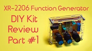 XR-2206 Signal Generator DIY Kit Review - Part #1: Asssembly