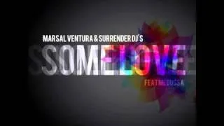 Marsal Ventura & Surrender Dj's feat. Medussa - Some Love