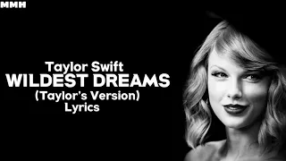 Taylor Swift - Wildest Dreams (Taylor's Version) (Lyrics)